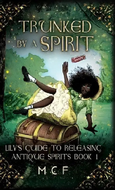 Trunked by a Spirit by Mary Cecilia E. Freeman