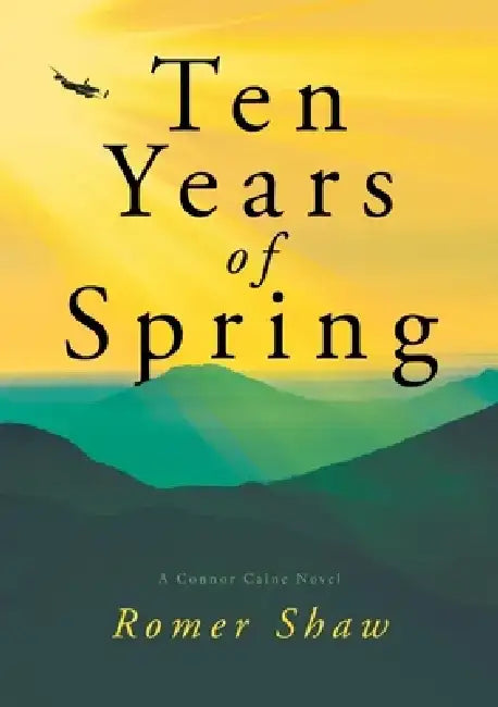 Ten Years of Spring by Romer Shaw