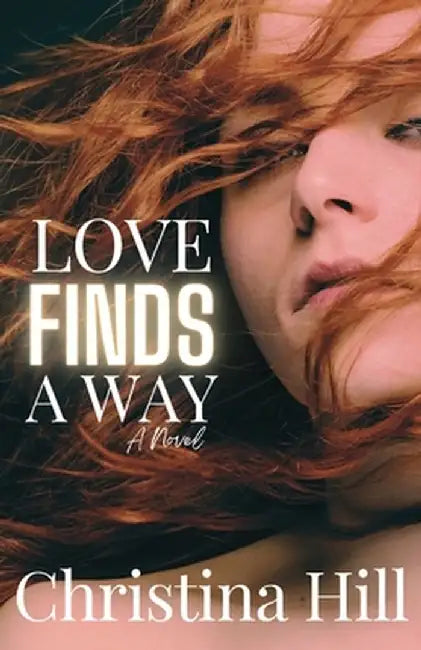 Love Finds a Way by Christina Hill