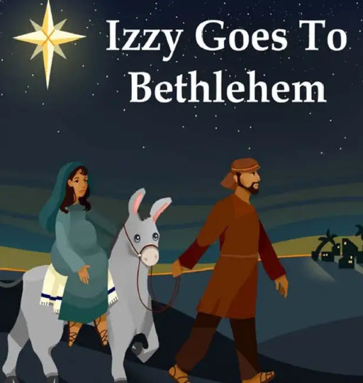 Izzy Goes to Bethlehem by Peggy Comer, Madison Branch