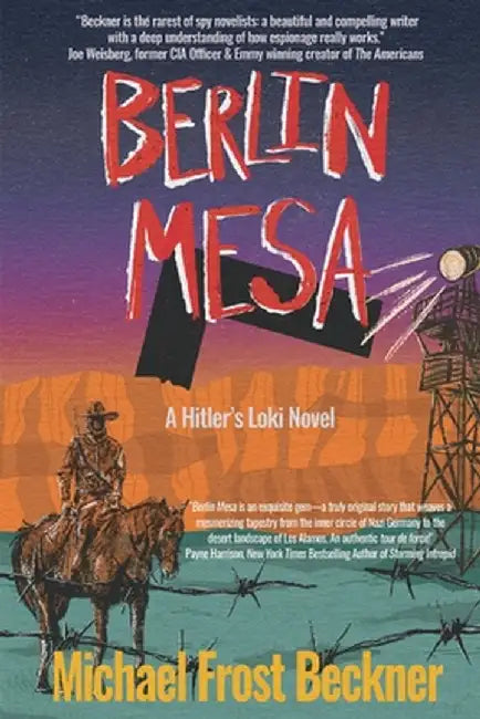 Berlin Mesa: A Hitler's Loki Novel by Michael Frost Beckner