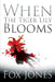 When The Tiger Lily Blooms by Fox Jones