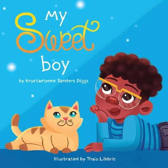 My Sweet Boy by Krystaelynne Sanders Diggs