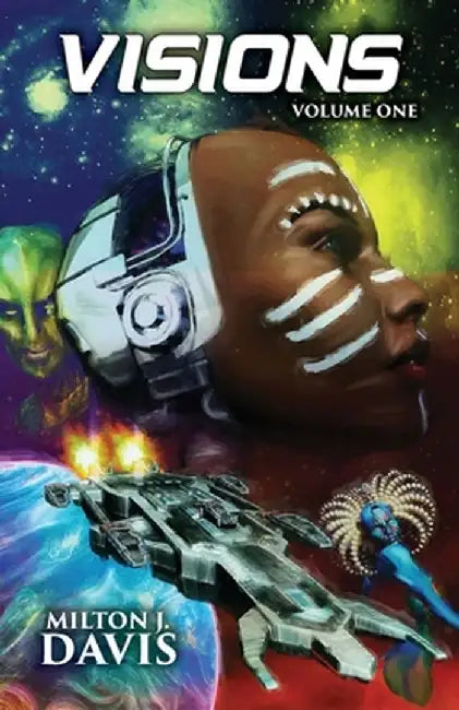 Visions Volume One by Milton J. Davis