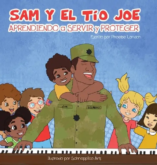 Sam and Uncle Joe: Learning to Serve and Protect by Phoebe London