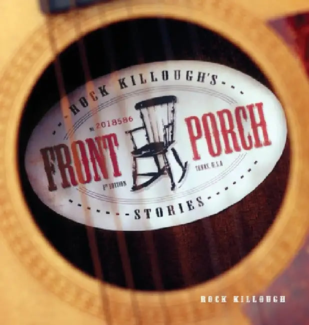 Rock Killough's Front Porch Stories by Rock Killough