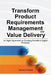Transform Product Requirements Management and Value Delivery: An Agile Approach to Creating Excellent Digital Products by Ahmed Hussein