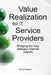 Value Realization for IT Service Providers: Bridging the Gap between Internal Islands by Ahmed Hussein