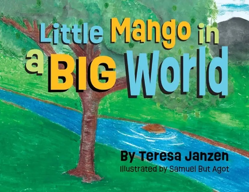 Little Mango in a Big World by Teresa Janzen