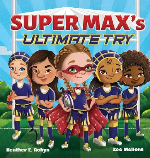 Super Max's Ultimate Try by Heather E. Robyn