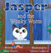 Jasper and the Wonky Worm by Mary Gracie