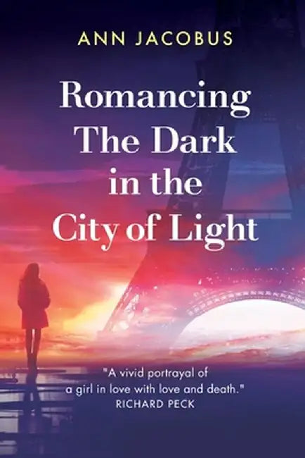 Romancing the Dark in the City of Light by Ann Jacobus