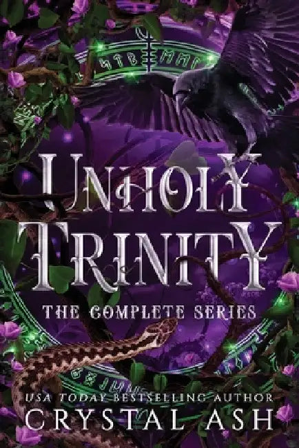 Unholy Trinity: The Complete Series by Crystal Ash