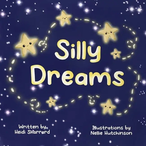 Silly Dreams by Heidi N. Sharrard