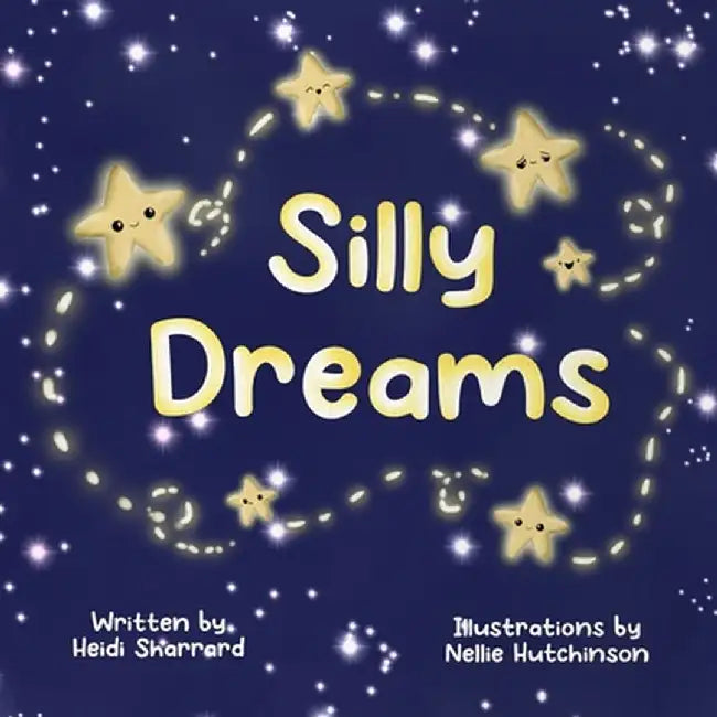Silly Dreams by Heidi N. Sharrard