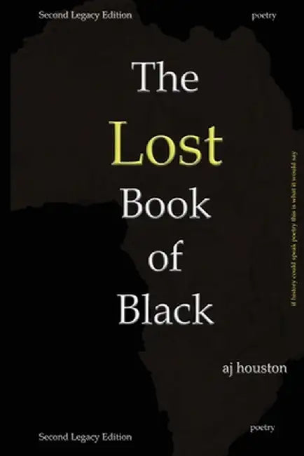 The Lost Book of Black: Second Legacy Edition by Aj Houston