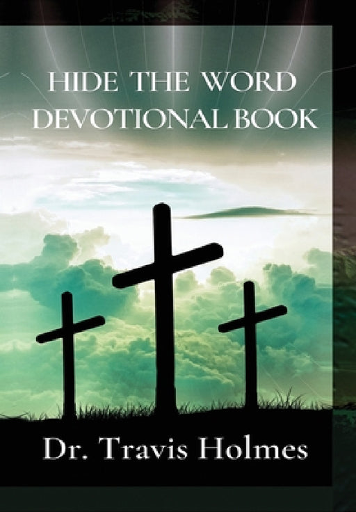 Hide the Word Devotional Book by Travis Holmes, All Perspective Inspiration