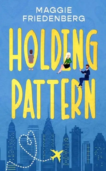 Holding Pattern by Maggie Friedenberg