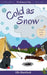 Cold as Snow by Elle Hartford