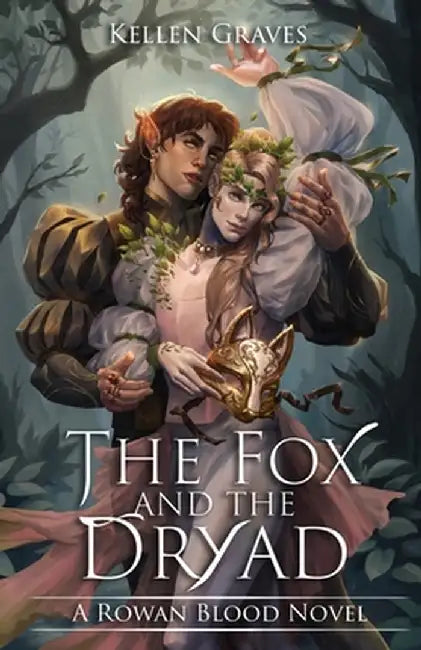 The Fox and the Dryad by Kellen Graves