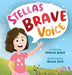 Stella's Brave Voice by Marissa Bader