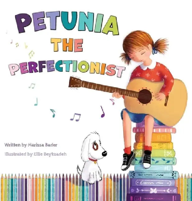 Petunia the Perfectionist by Marissa Bader
