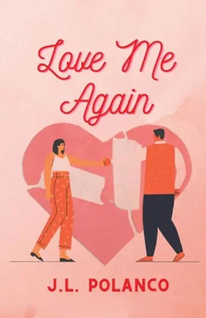 Love Me Again by J. L. Polanco