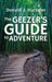 The Geezer's Guide to Adventure by Donald J. Hurzeler