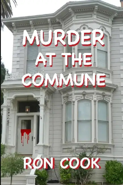 Murder at the Commune by Ron Cook