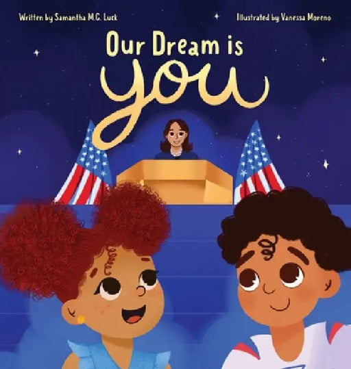 Our Dream Is You by Samantha M. C. Luck
