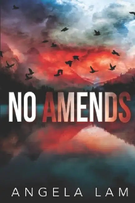No Amends by Angela Lam