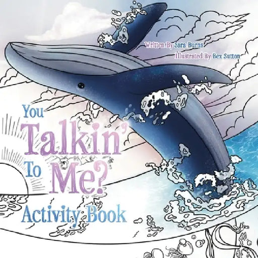 You Talkin' To Me?: Activity Book by Sara Burns