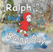 Ralph and the Not So Rainy Day by Edy Hansen