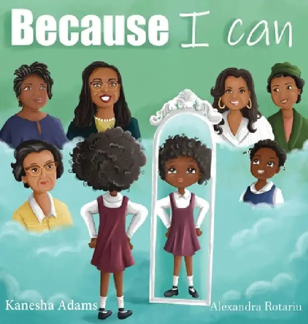 Because I Can by Kanesha Z. Adams