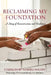 Reclaiming My Foundation: A Story of Reconstruction and Resilience by Tanisha Mackin