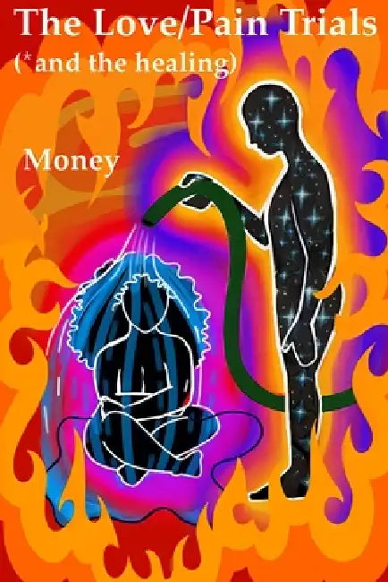 The Love/Pain Trials (*and the Healing) by Ayaa Mesbah, Brenda Zotarelli