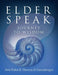 Elder Speak Journey To Wisdom by Deb Pobst