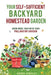 Your Self-Sufficient Backyard Homestead Garden: Grow More Food With Your Pollinator Garden by Karen Shepley