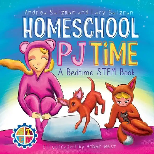 Homeschool PJ Time: A Bedtime STEM Book by Andrea Salzman