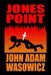 Jones Point by John Wasowicz