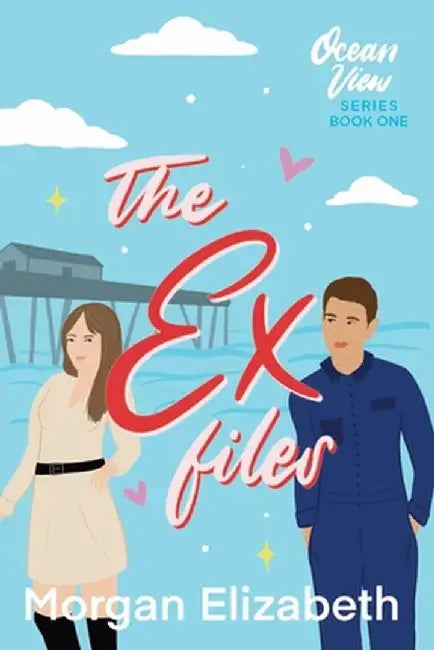 The Ex Files by Morgan Elizabeth