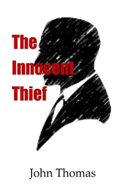 The Innocent Thief by John P. Thomas