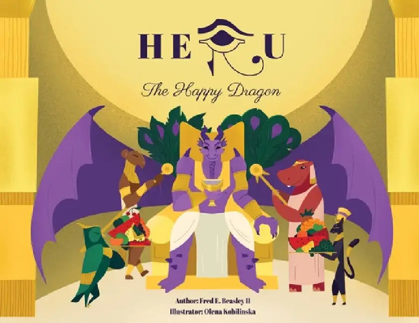 Heru The Happy Dragon by Fred Beasley, Olena Kobilinska