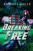 Breaking Free by Larissa Gault