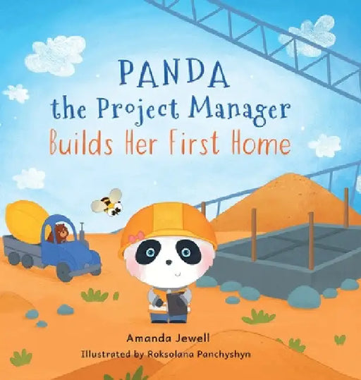 Panda the Project Manager Builds Her First Home by Amanda Jewell