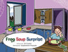 Frog Soup Surprise by Ed Danko