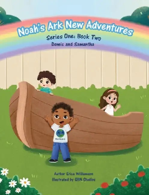 Noah's New Ark Adventures (Domic & Samantha) by Erica Williamson