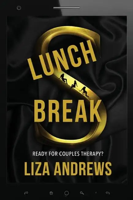Lunch Break: A Pandemic Era Romantic Suspense by Liza Andrews