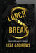 Lunch Break: A Pandemic Era Romantic Suspense by Liza Andrews