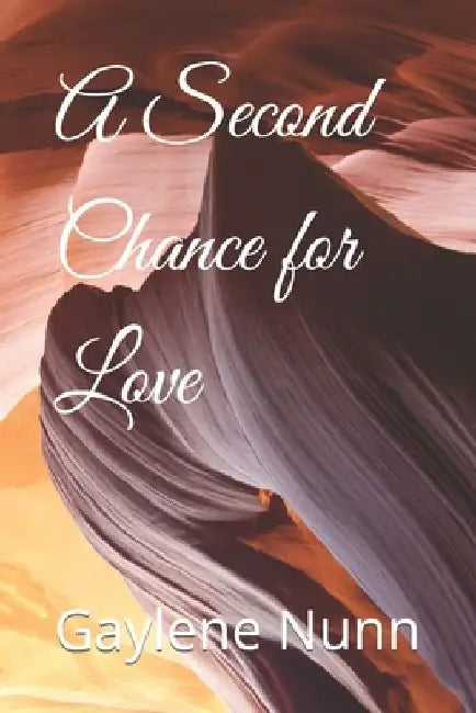 A Second Chance for Love by Gaylene Nunn